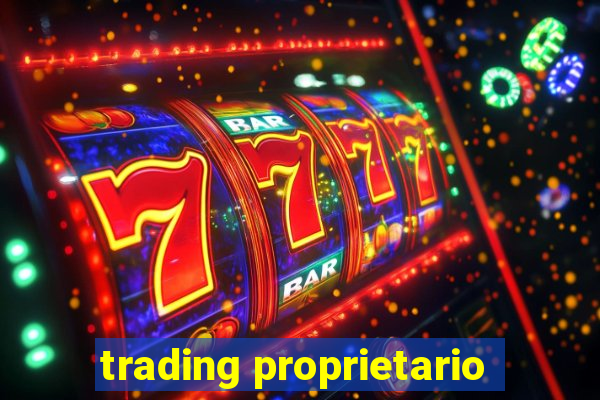 trading proprietario